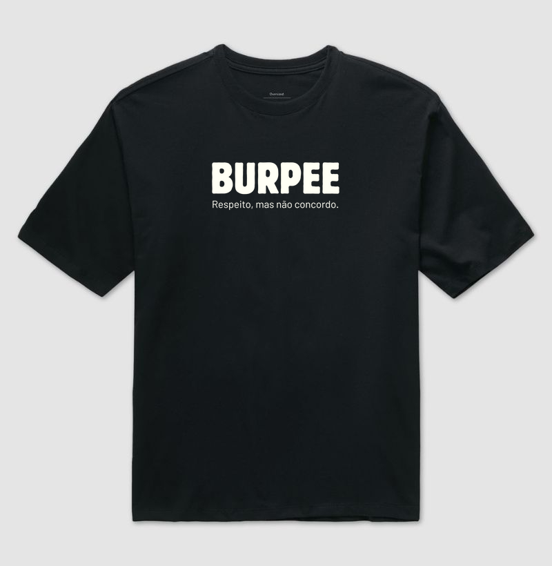 Burpee: respeito, mas não concordo.