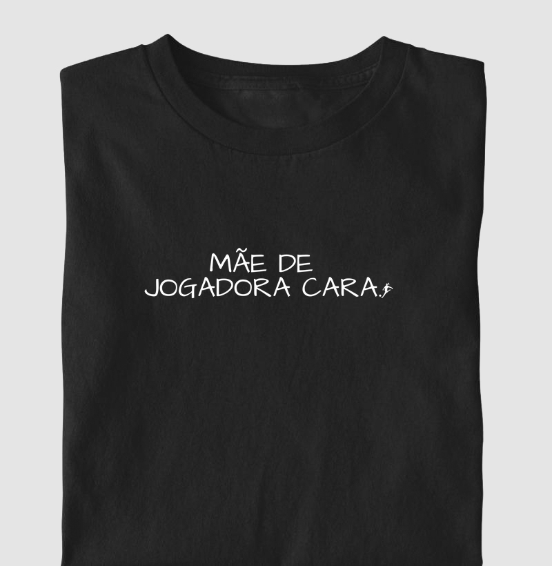 Camiseta Mãe de Jogadora Cara