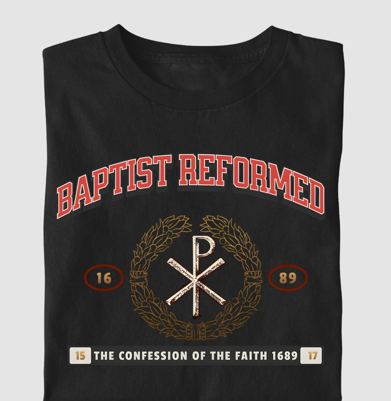 "BAPTIST REFORMED 1689