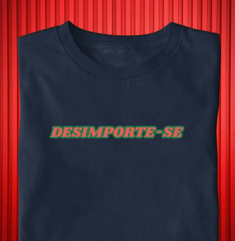  “Desimporte-se” 