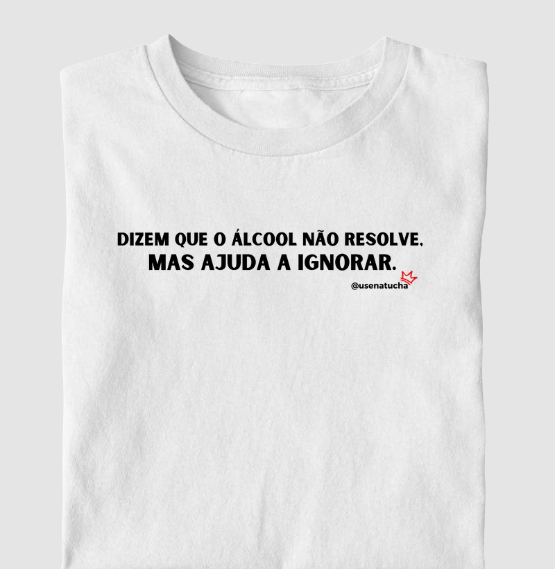 IGNORE COM O ÁLCOOL