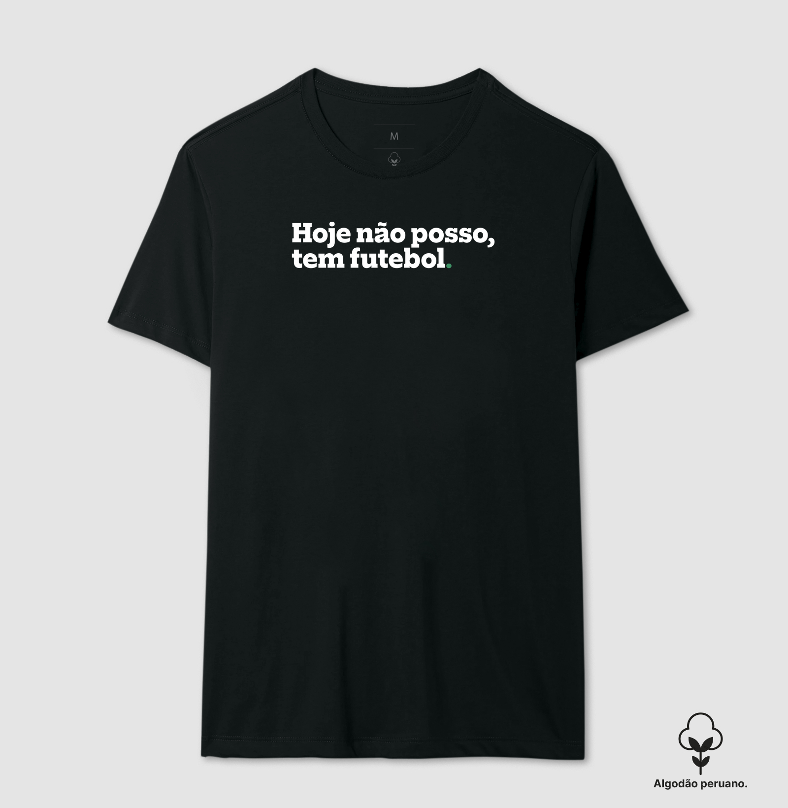 Hoje não posso, tem futebol.