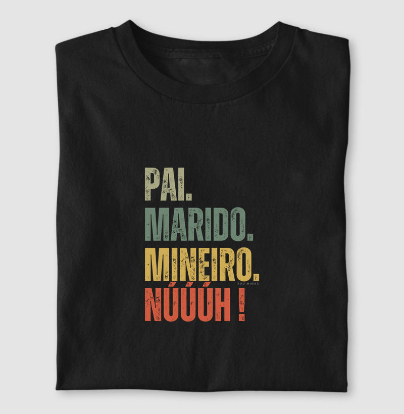 Camiseta Pai Marido Mineiro | Tripla Identidade