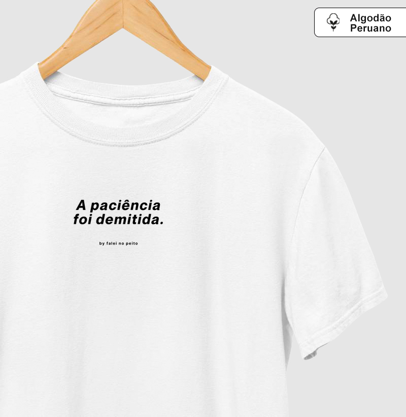 A paciência foi demitida.