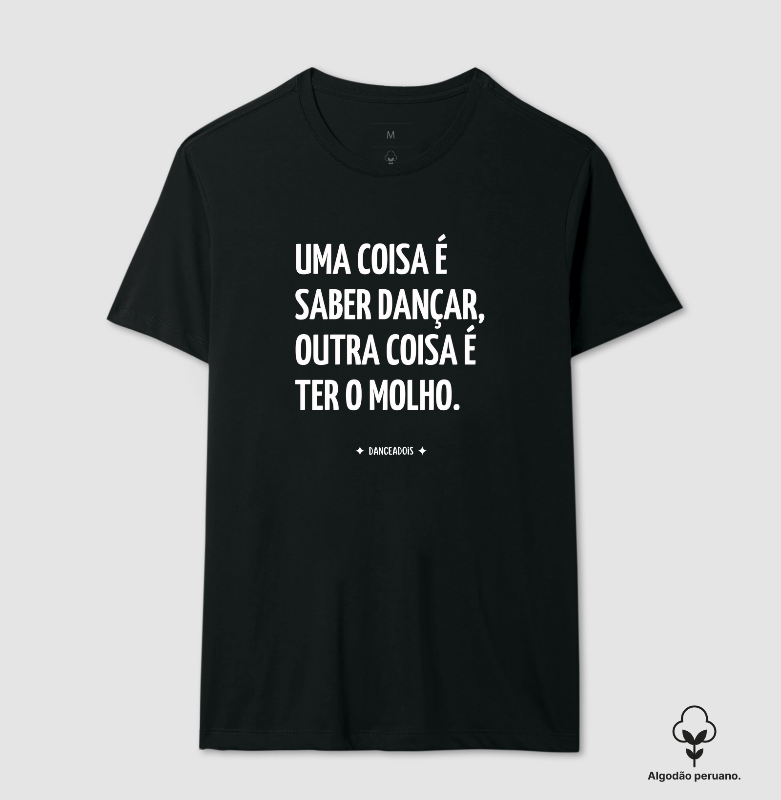 Uma coisa é saber dançar, outra coisa é ter o molho