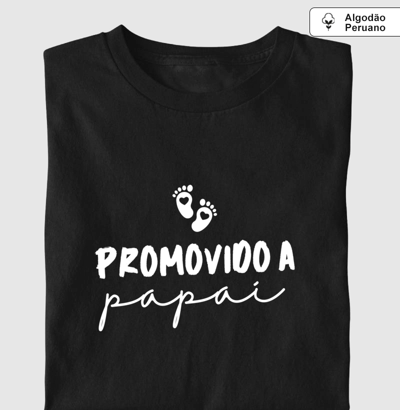 021G | Promovido a Papai - Camiseta em Algodão Peruano