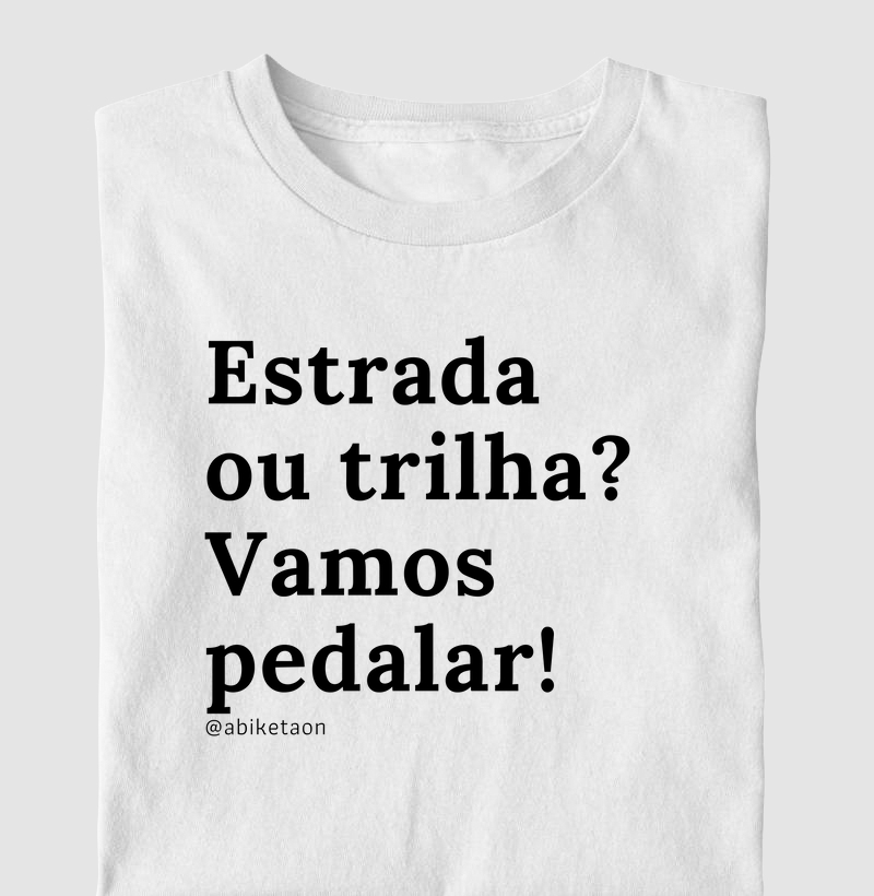 Estrada ou trilha? Vamos pedalar!