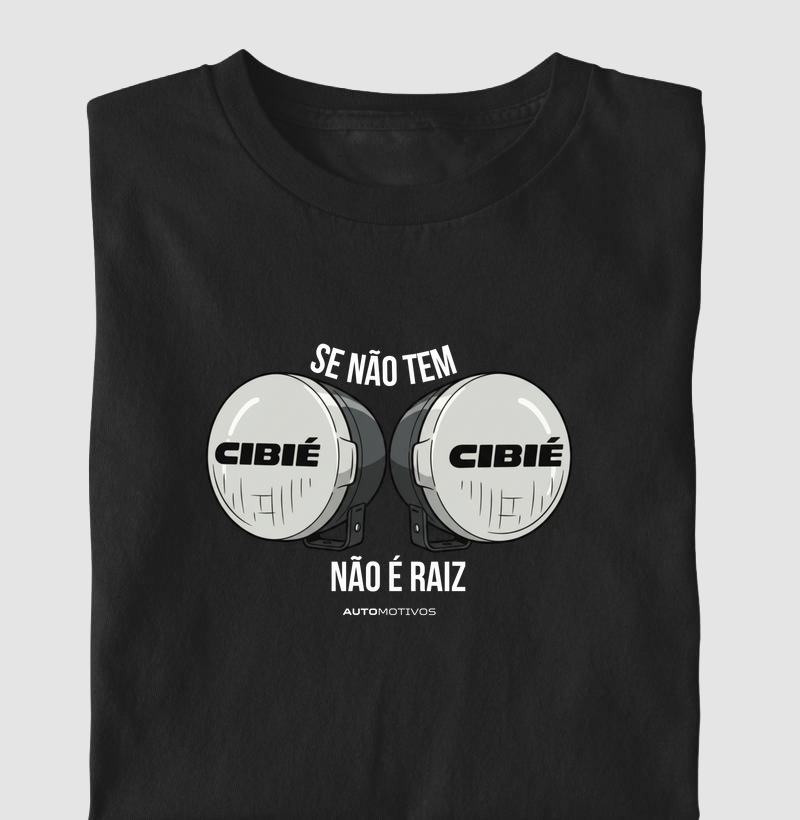 Se Não Tem Cibié, Não É Raiz