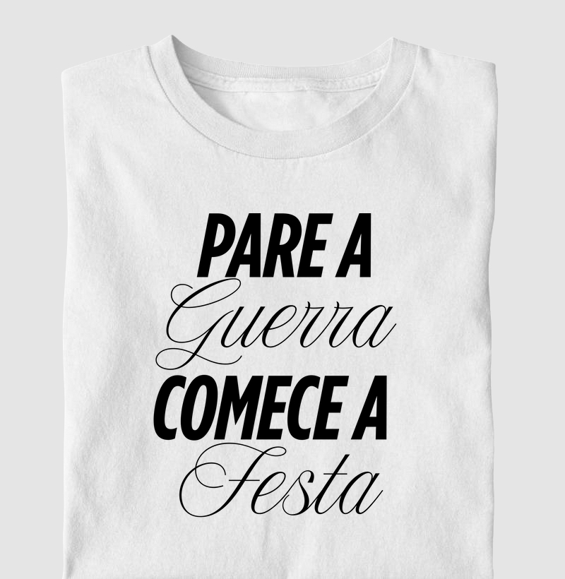 Pare a Guerra, Comece a FESTA!