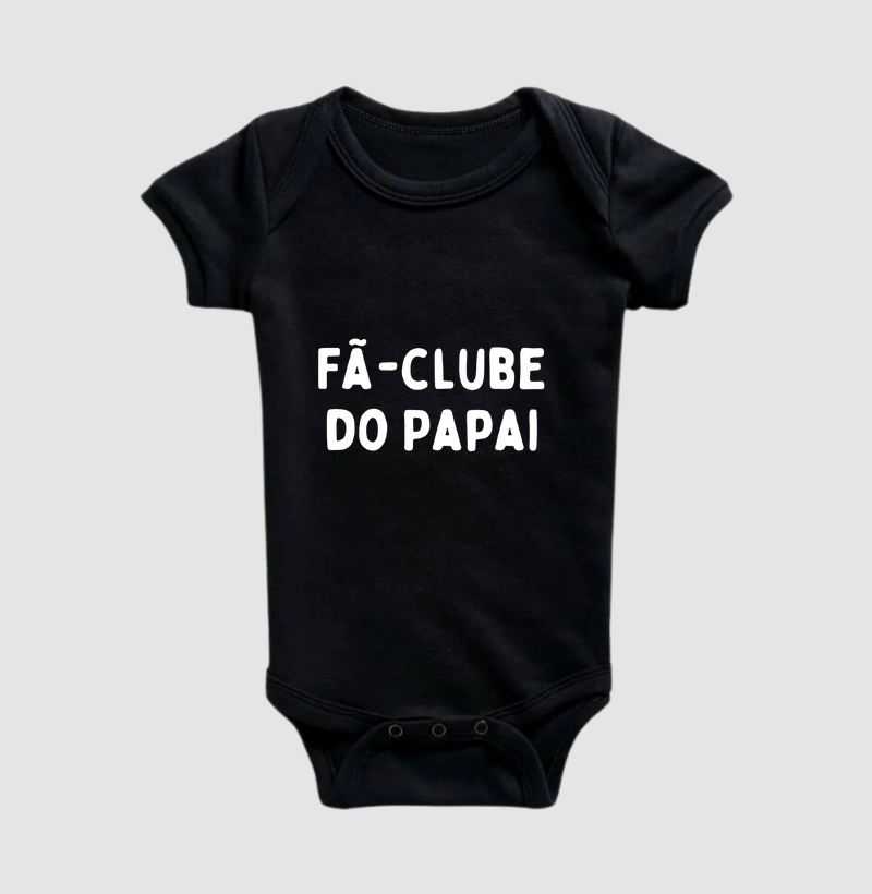 Fã-Clube do Papai (body bebê)