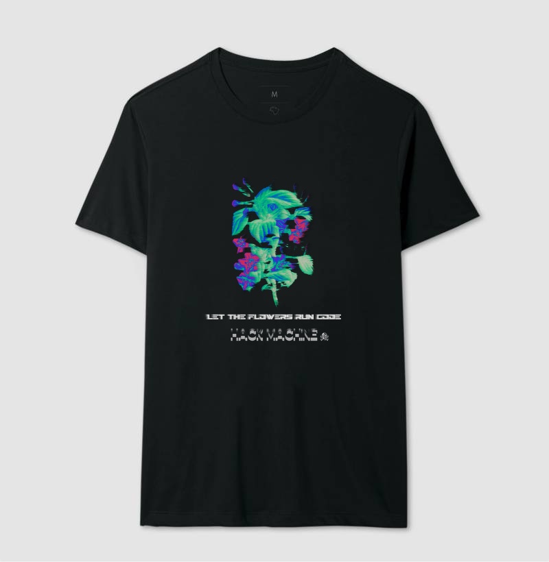 Camiseta Bit Flower Let the Flowers Run Code | Hack Machine™