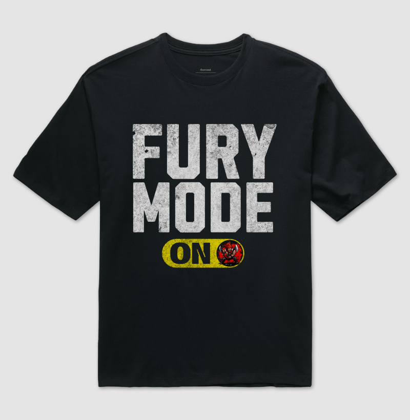 Fury mode on (Oversized)