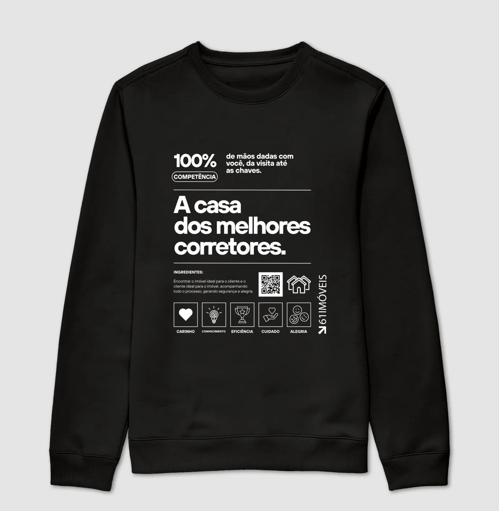 Suéter Moletom '' A casa dos melhores corretores. ''