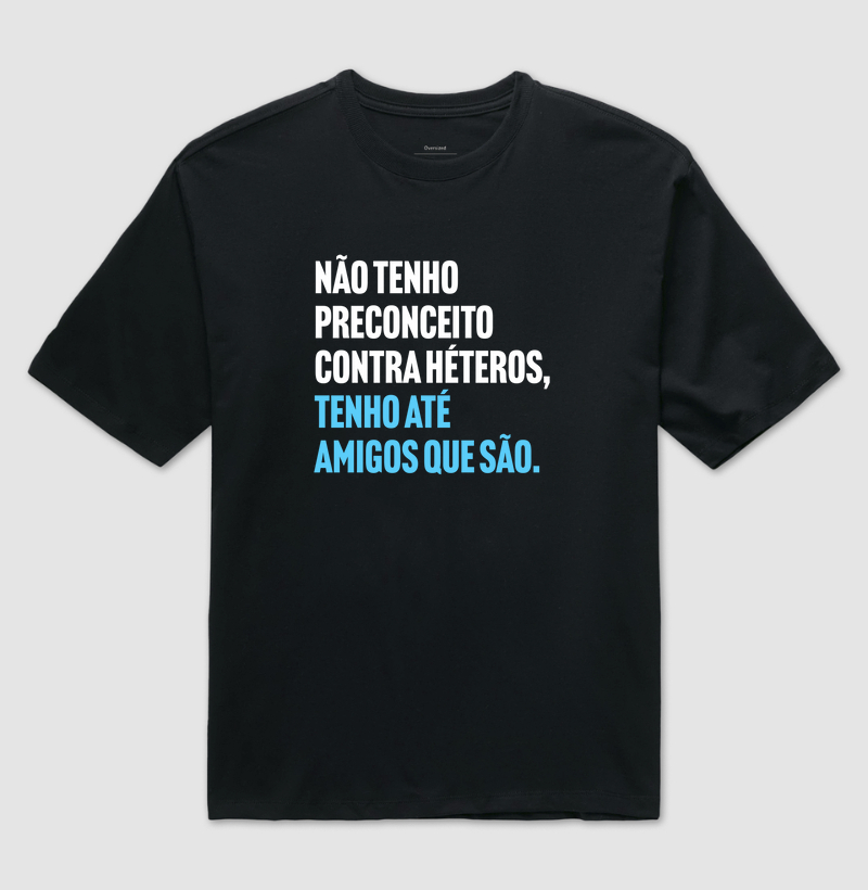 Tenho até amigos que são