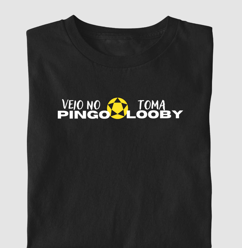 Camiseta veio no pingo , toma looby 1