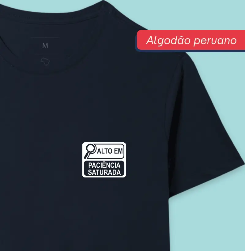 Alto em paciência saturada - Premium - Algodão Peruano