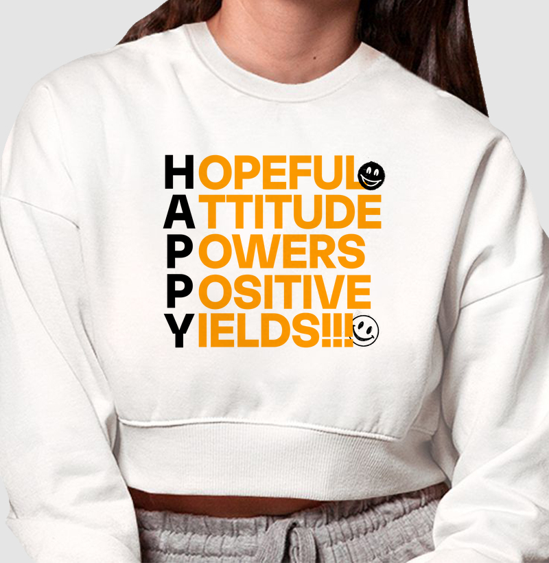 Atitude Positiva para Dias Mais Felizes: Moletom Cropeed
