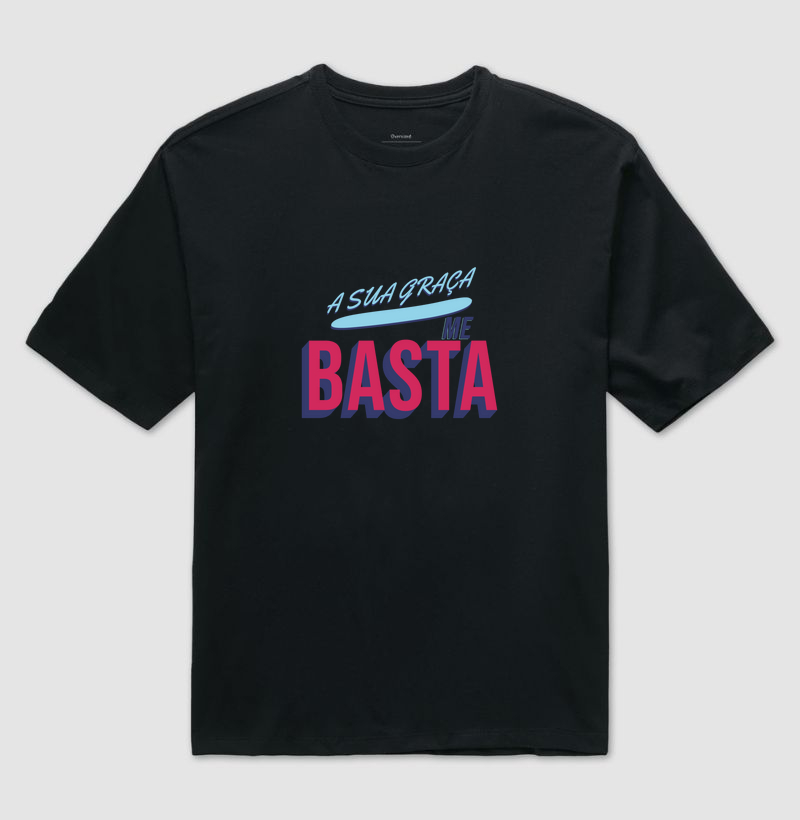 CAMISETA OVERSIZED A SUA GRAÇA ME BASTA