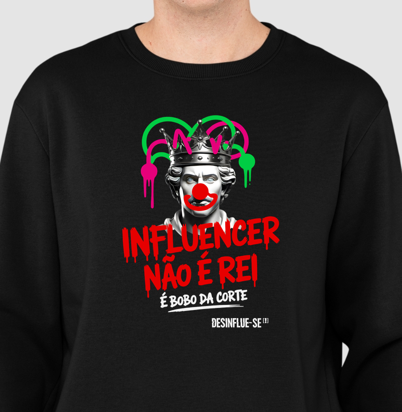 INFLUENCER NÃO É REI. É BOBO DA CORTE.