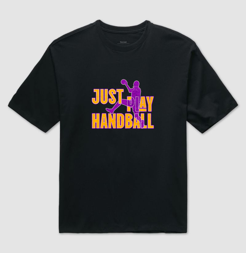 Camiseta Oversized de Handebol - JUST PLAY HANDBALL 