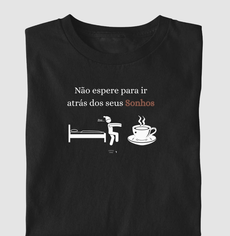 Não Espere para ir Atrás dos seus Sonhos