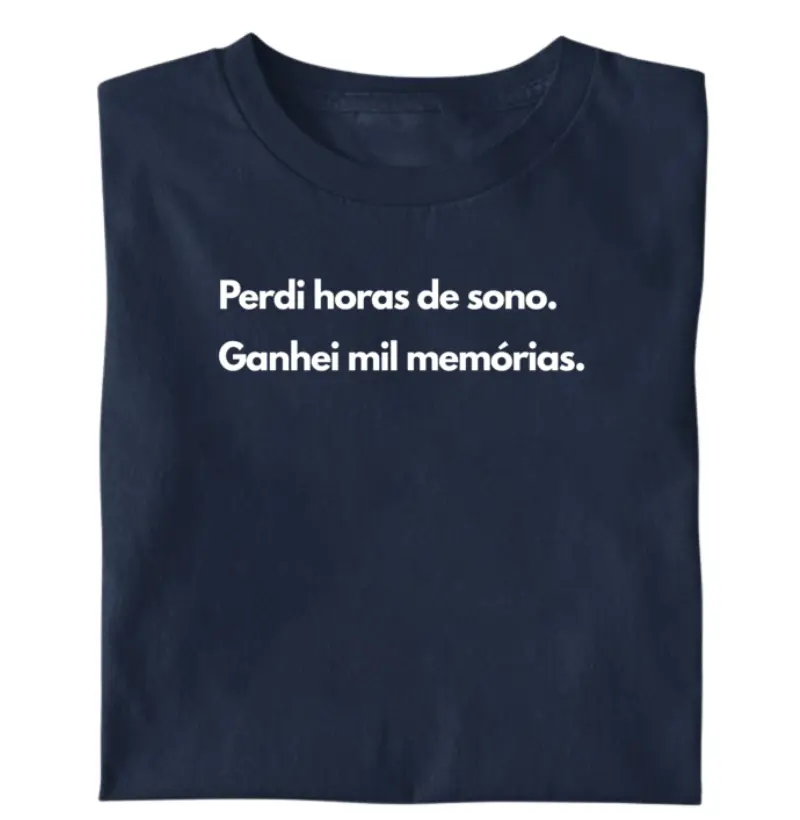 Perdi horas de sono. Ganhei mil memórias.  