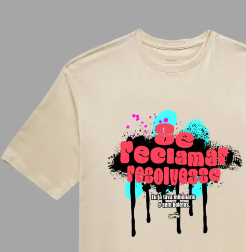 Se reclamar resolvesse ...