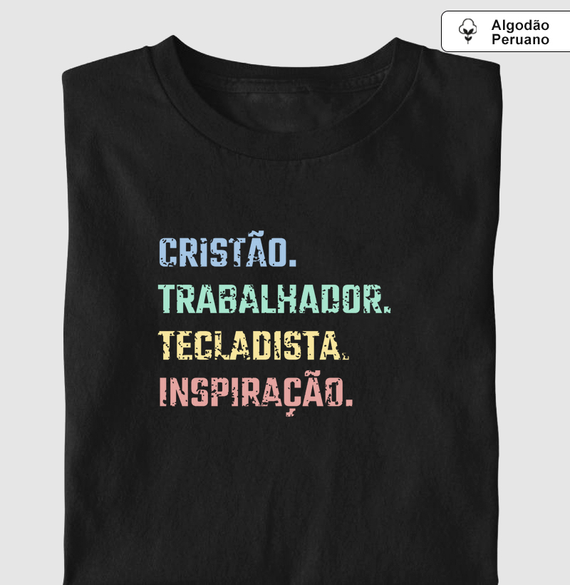 Camisa "Cristão, trabalhador, tecladista, inspiração"