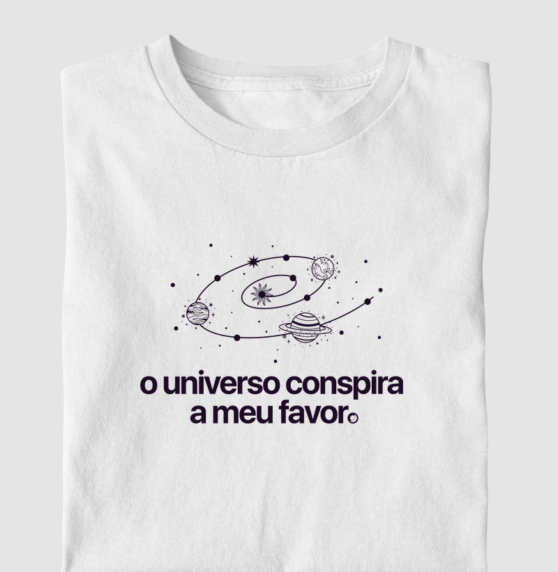 o universo conspira a meu favor.