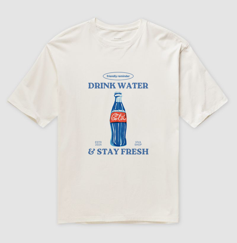 drink water & stay fresh
