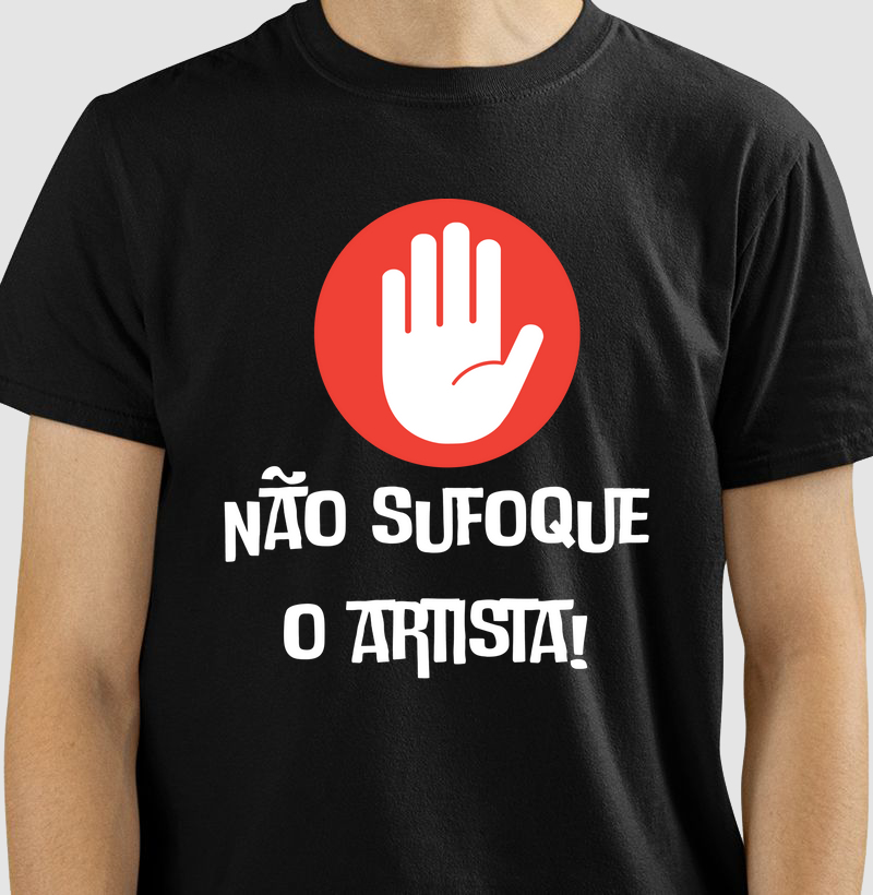 Não sufoque o artista