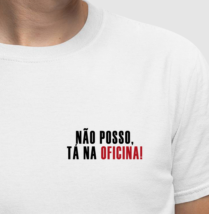 Não posso, tá na oficina