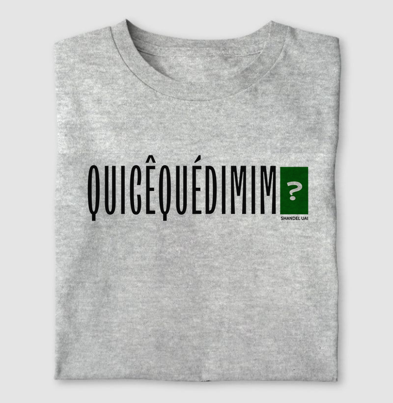Quicequedimim?