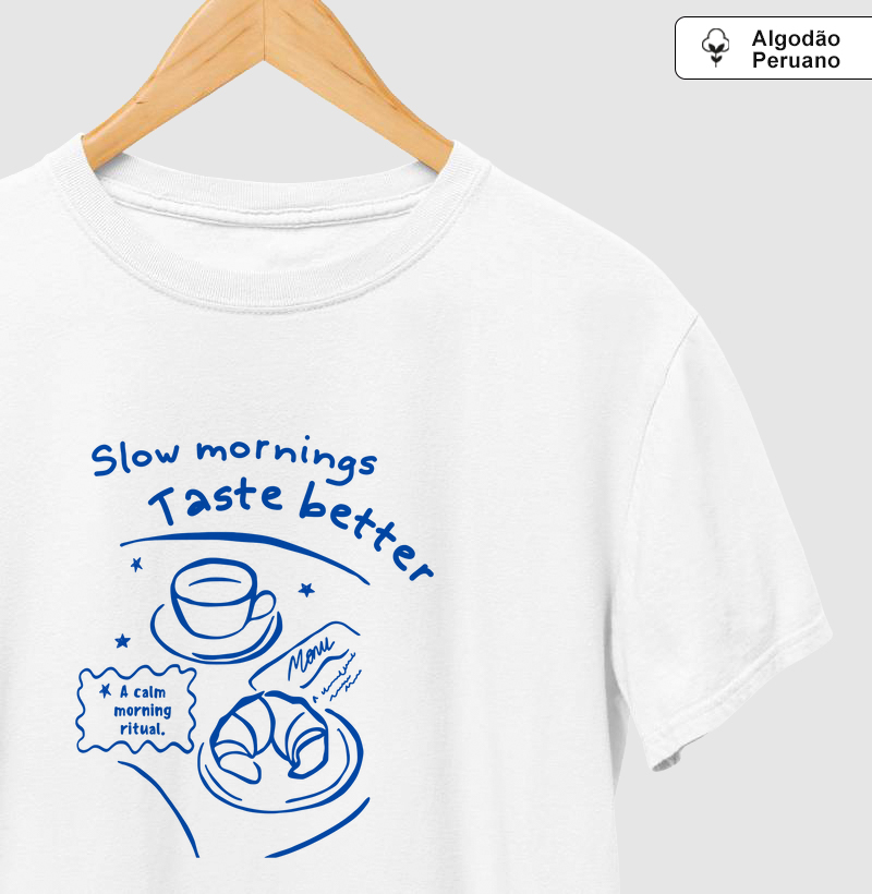 Slow Mornings Taste Better