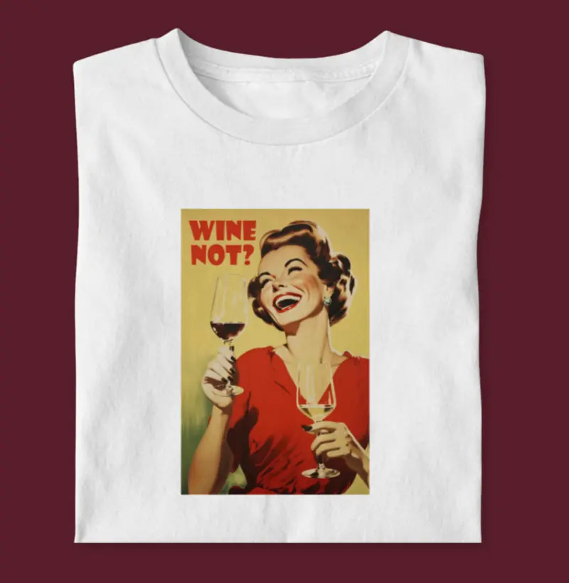 Camiseta Retrô Wine Not
