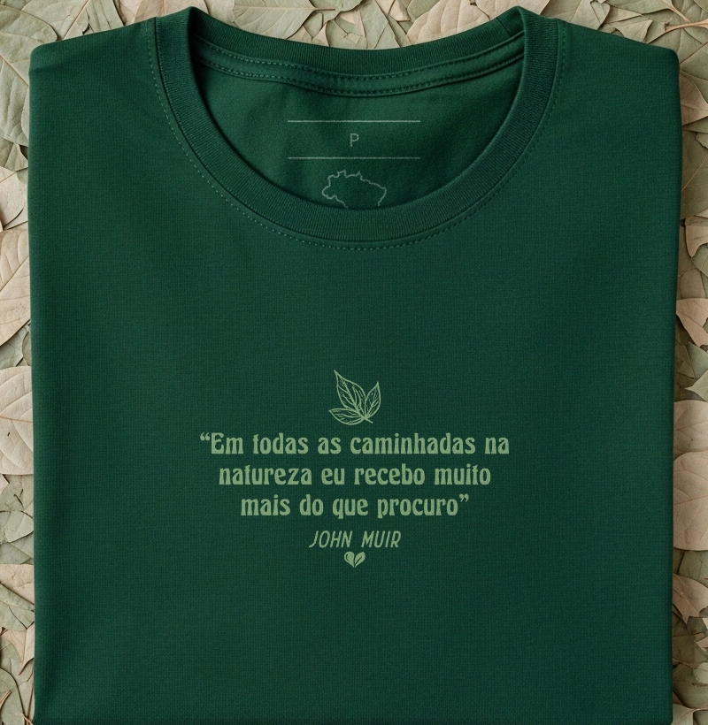 Em todas as caminhadas na natureza - John Muir