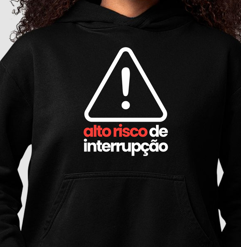 Alto Risco de Interrupção