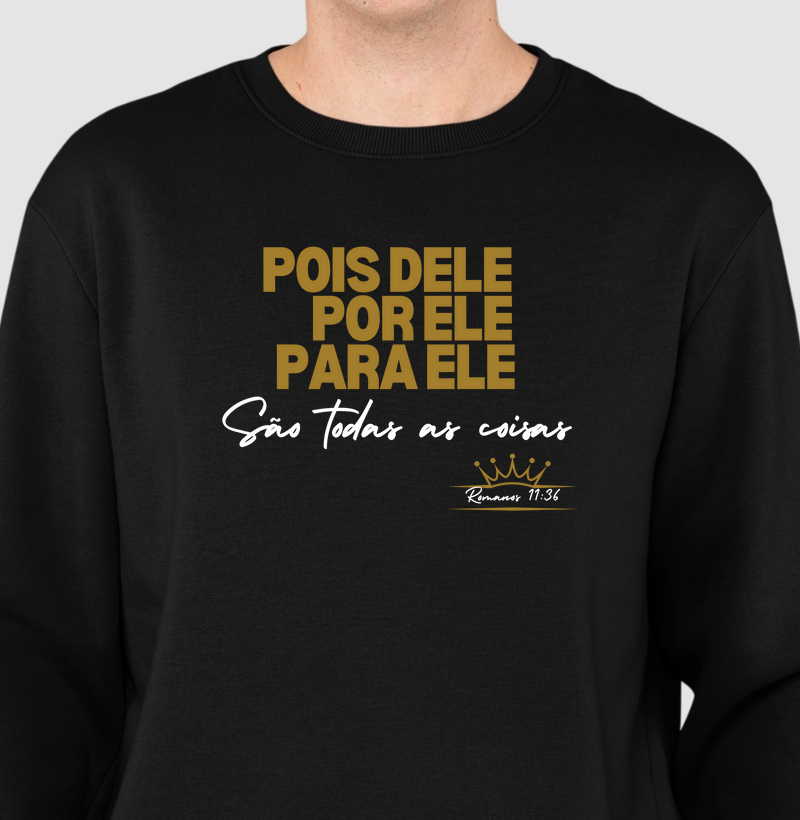 Pois dEle, por Ele, para Ele