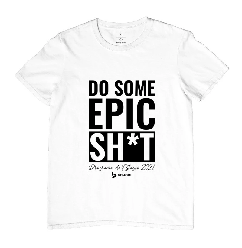 Do Some Epic Sh*t - Programa de Estágio 2021