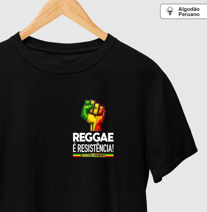 Reggae é resistência! (peito)