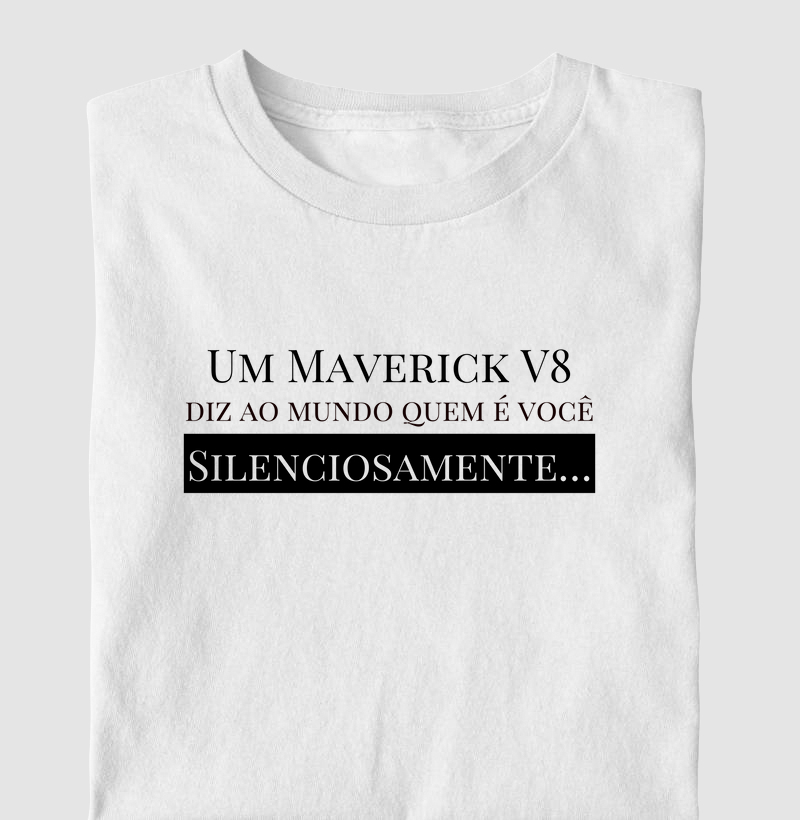 Um Maverick V8 Diz ao Mundo Quem é Você... Silenciosamente!