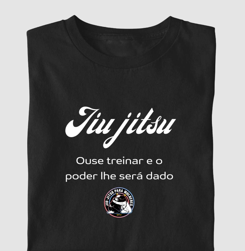 Jiu Jitsu ouse treinar 