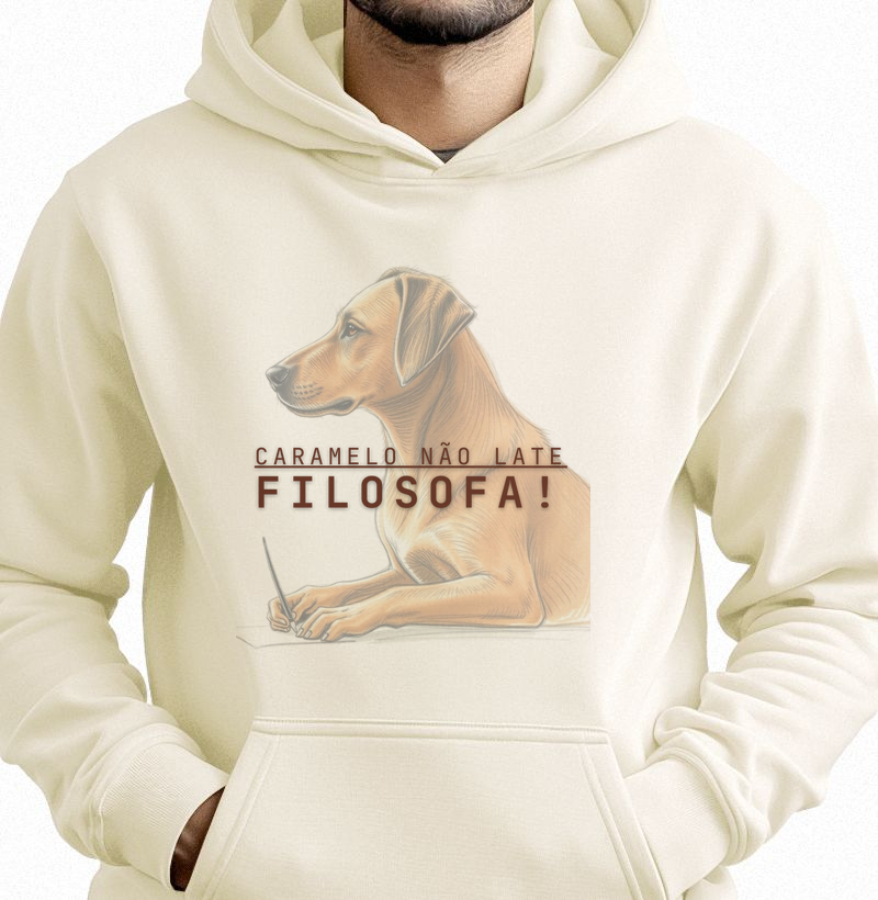 Hoddie Moletom Caramelo não late. Filosofa!