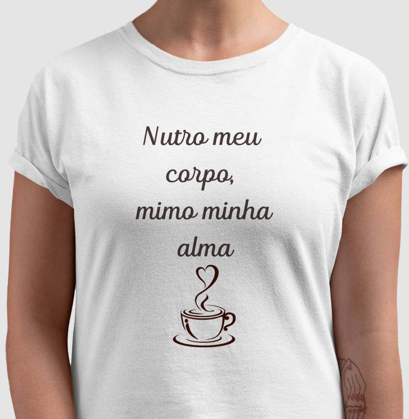 Nutro meu corpo, mimo minha alma.