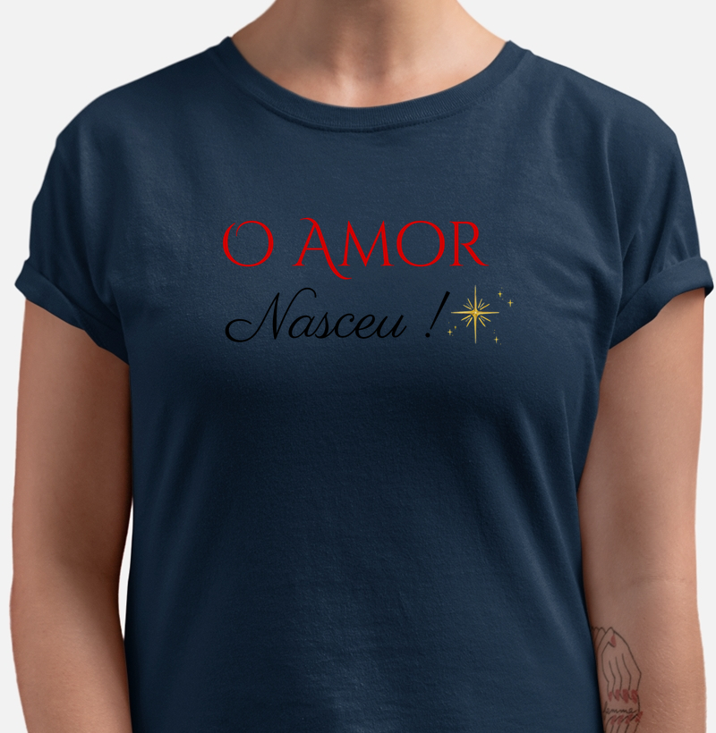Camiseta O Amor Nasceu