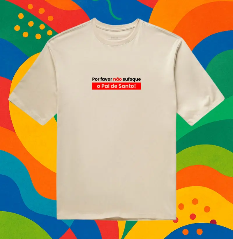 Por favor não sufoque o Pai de Santo