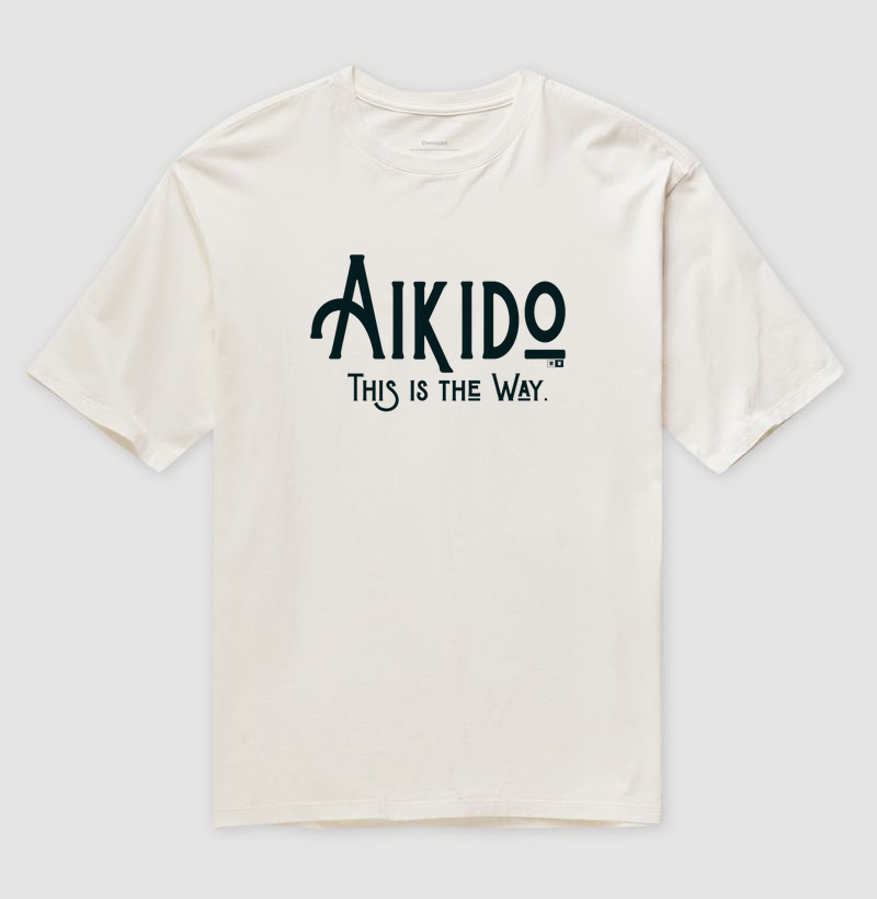 AIKIDO IS THE WAY
