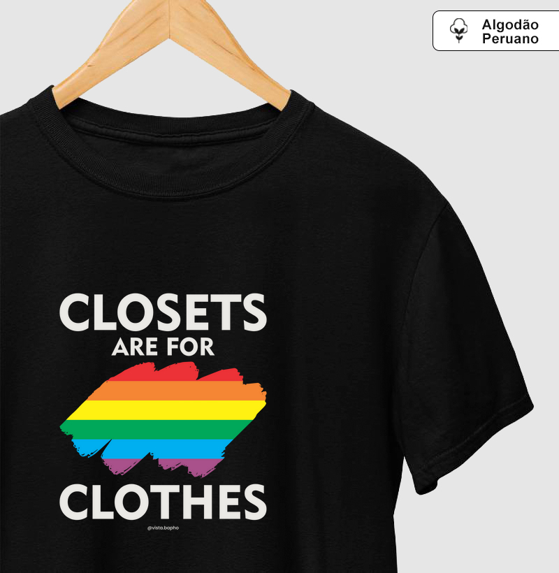 Closets are for clothes