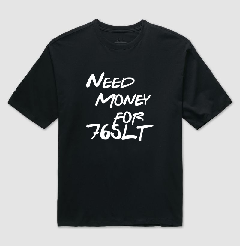 Need Money for 765LT