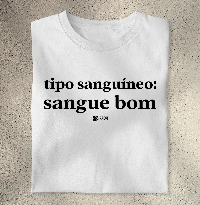 Tipo sanguíneo: sangue bom